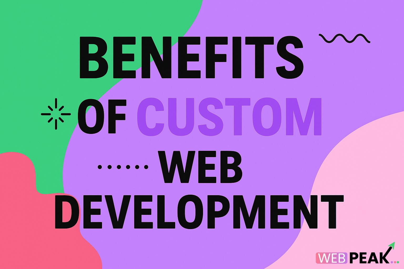 Benefits of Custom Web Development