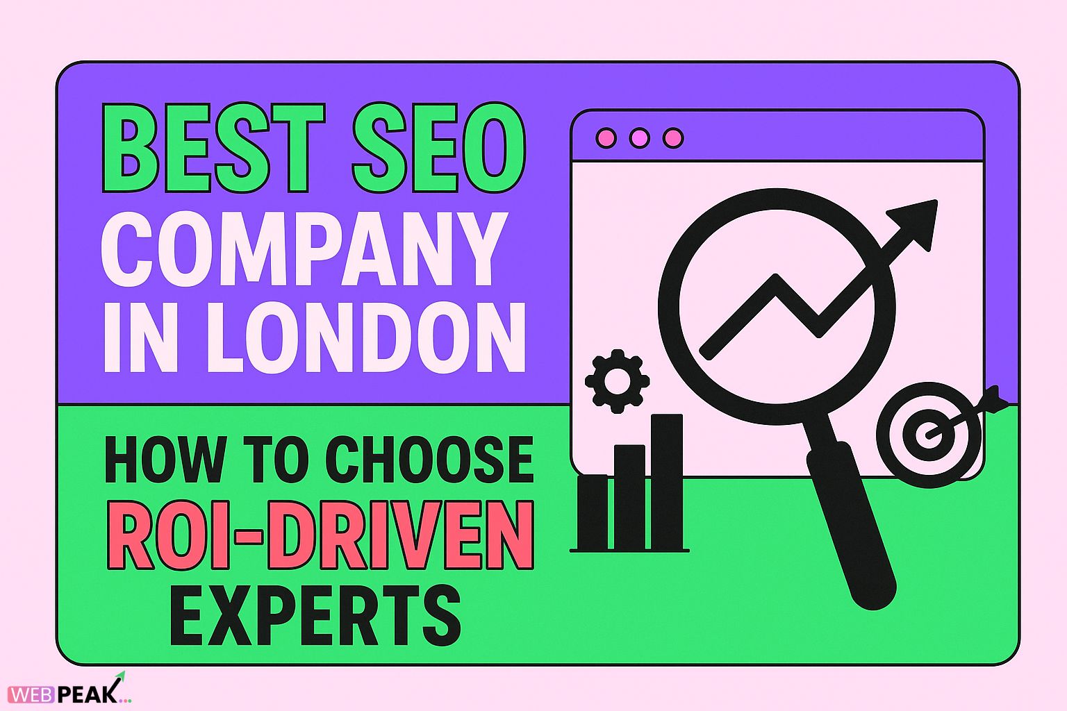 Best SEO Company in London: How to Choose ROI-Driven Experts