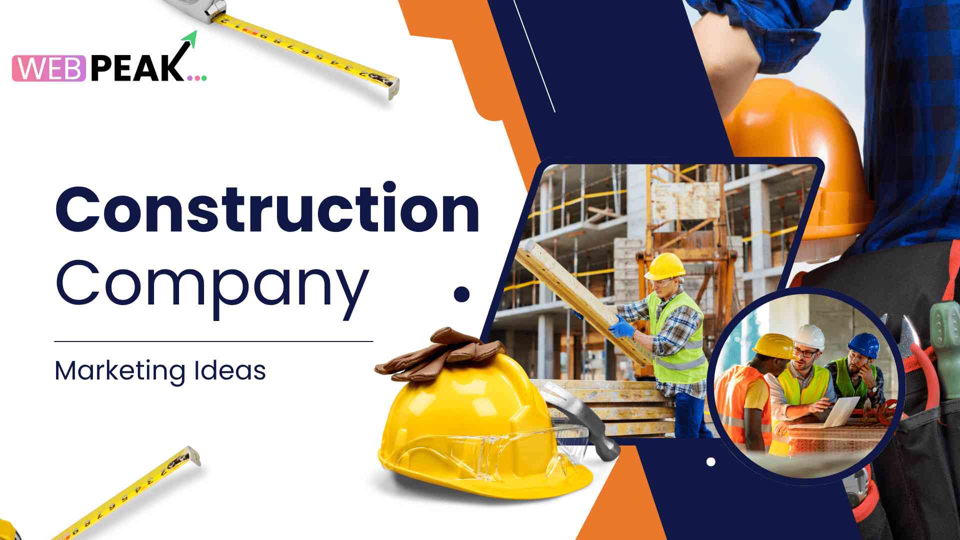 Construction Company Marketing Ideas