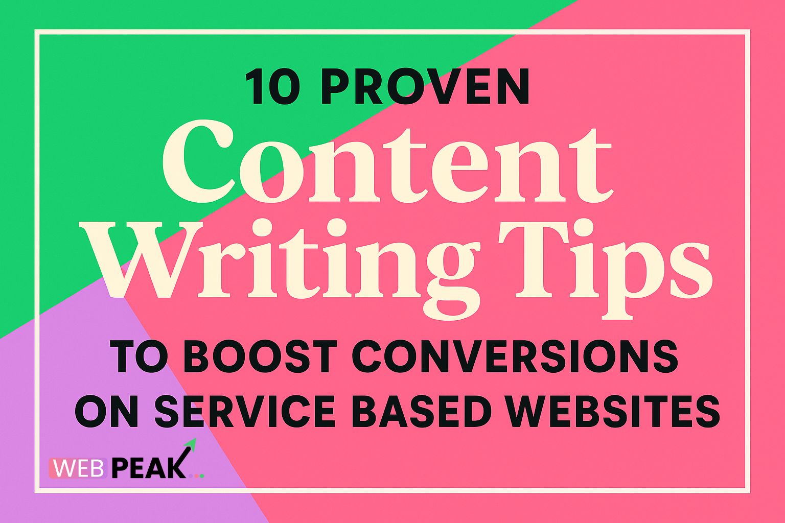 10 Proven Content Writing Tips to Boost Conversions on Service-Based Websites