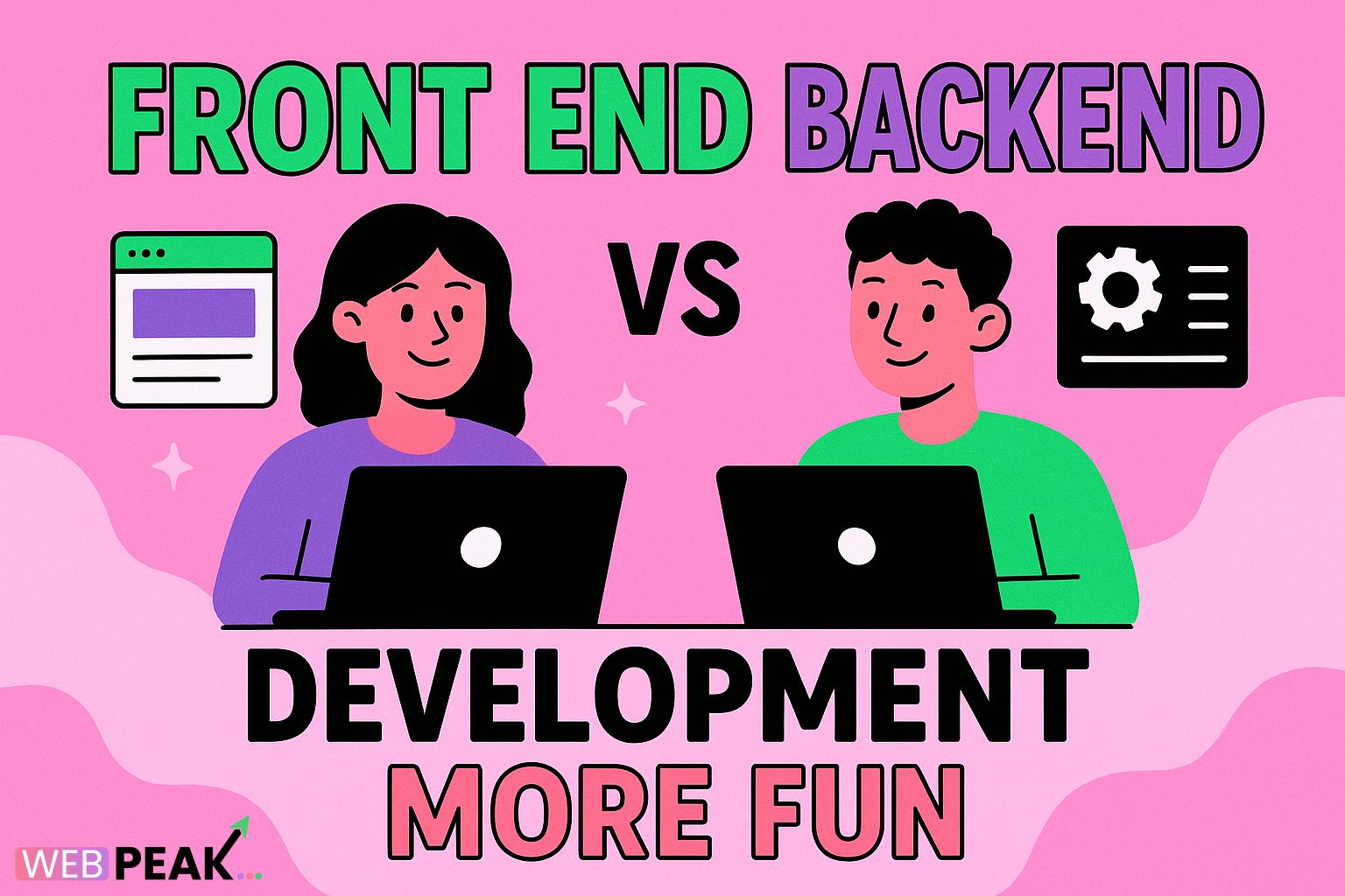 Front End vs Backend Development More Fun