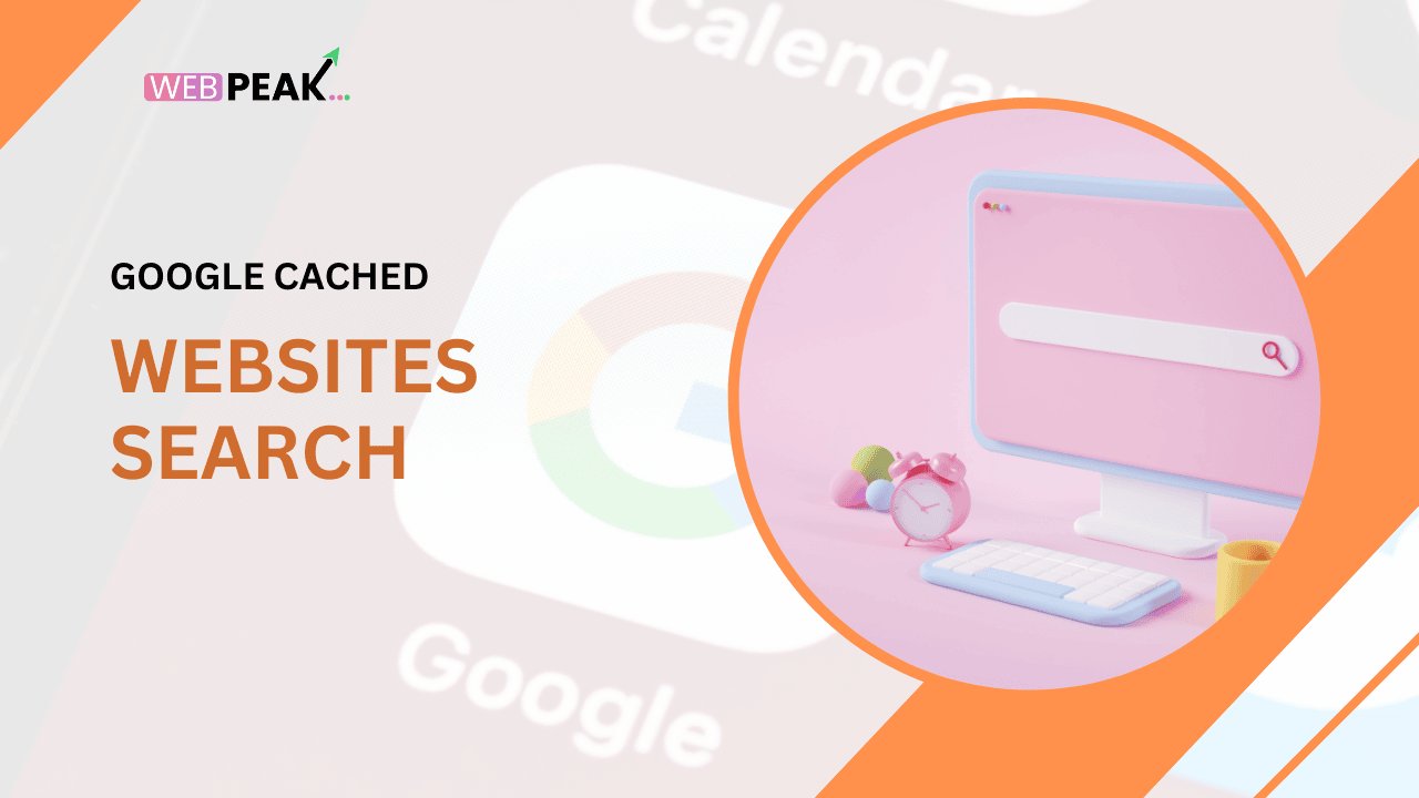 Google Cached Websites Search