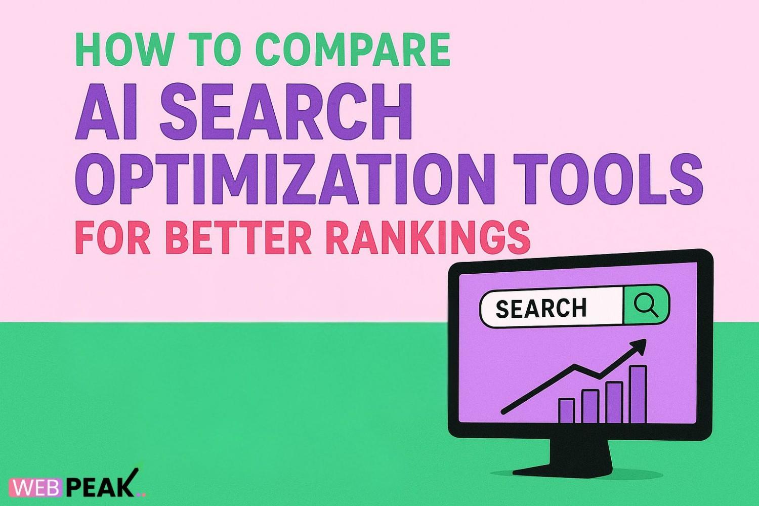 How to Compare AI Search Optimization Tools for Better 2026 Rankings