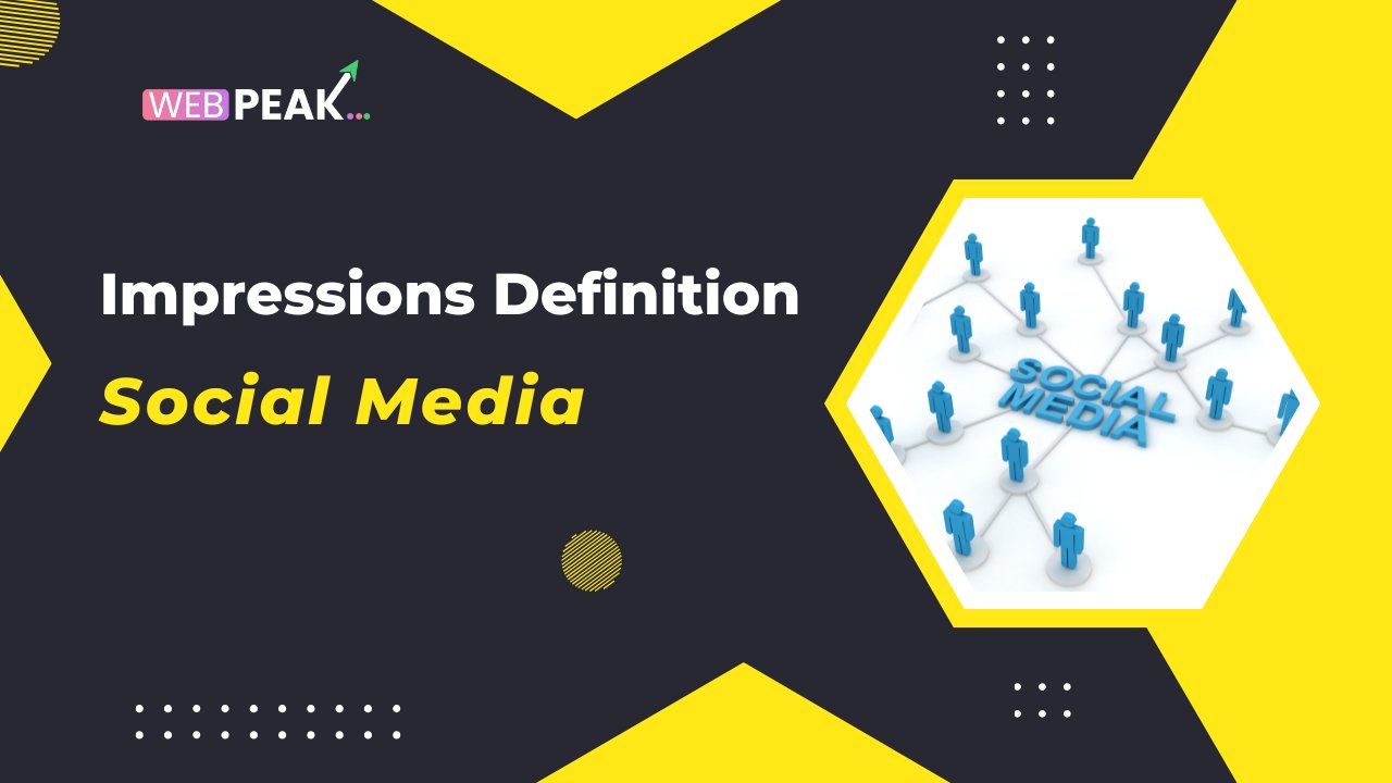 Impressions Definition Social Media