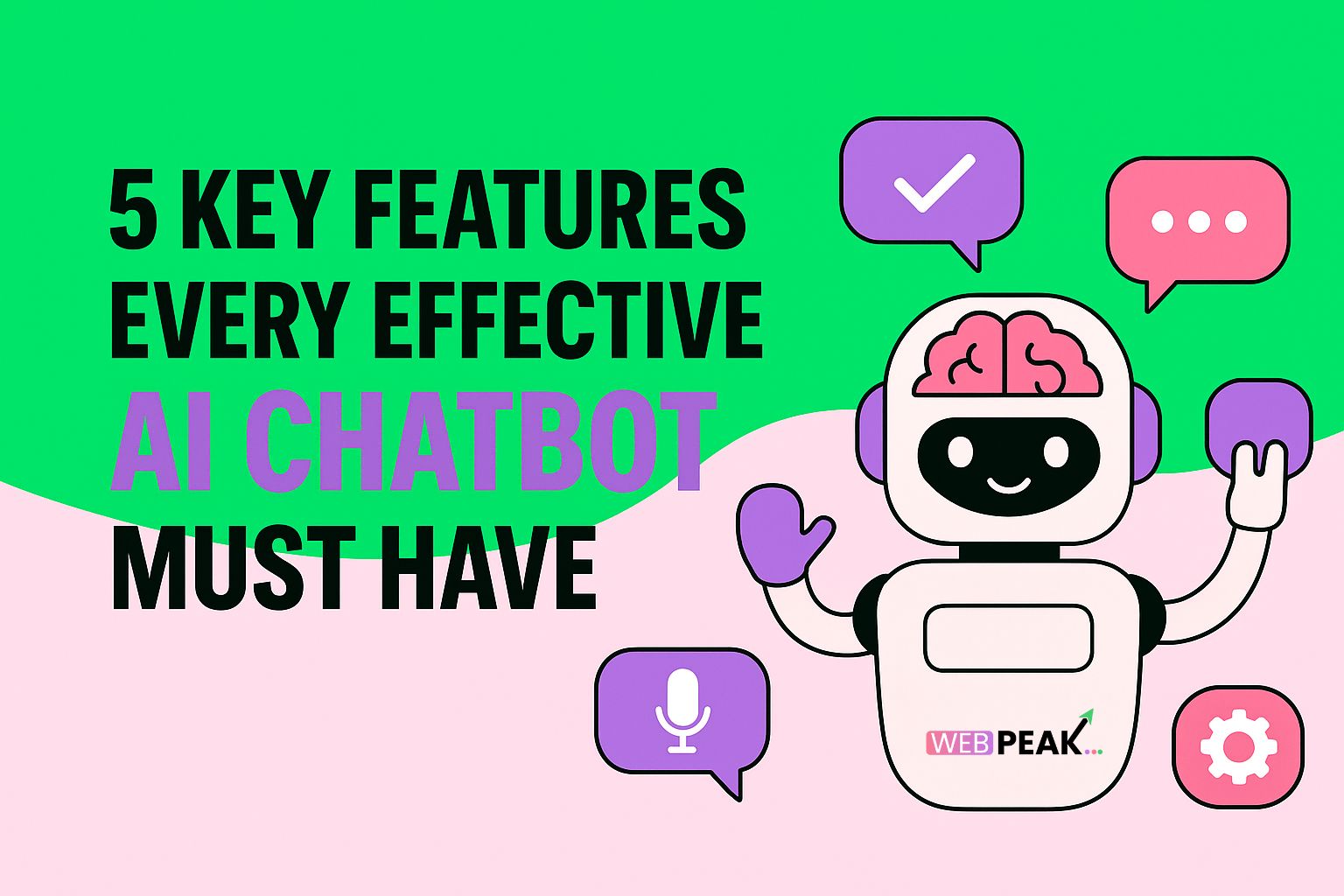 5 Key Features Every Effective AI Chatbot Must Have