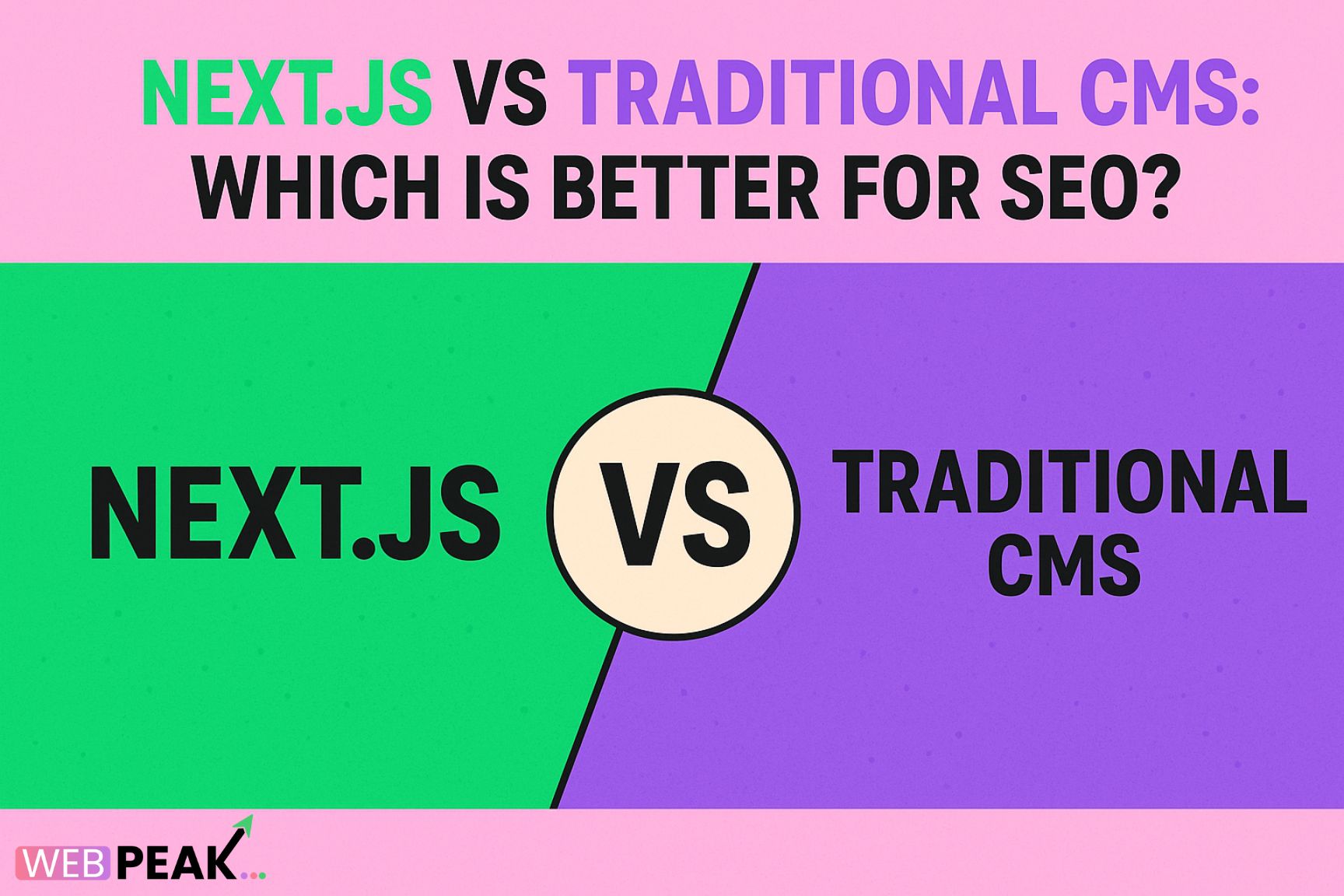 Next.js vs Traditional CMS: Which is Better for SEO?