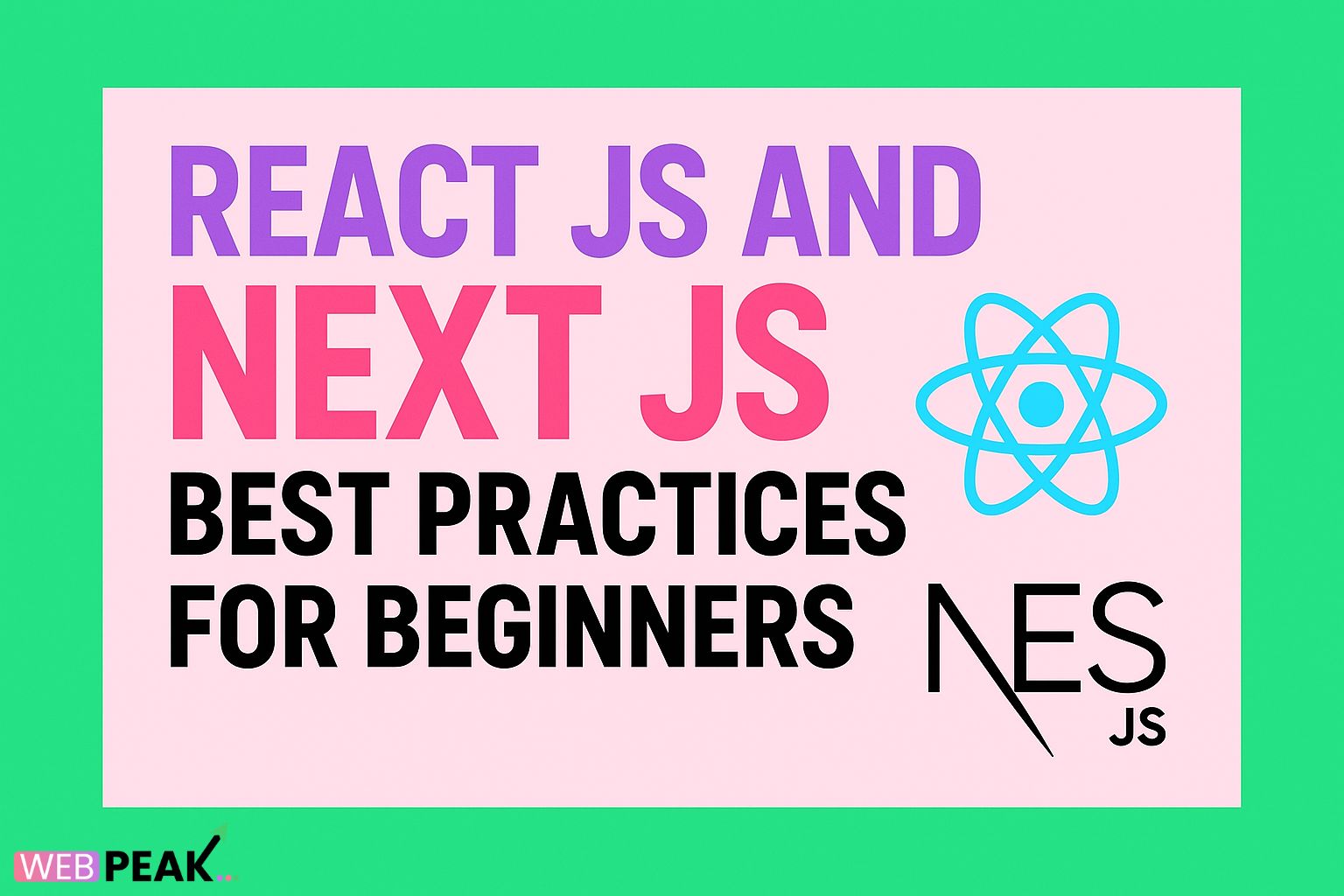 React JS and Next JS Best Practices for Beginners