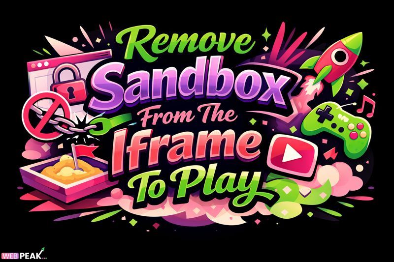 Remove Sandbox From The Iframe To Play