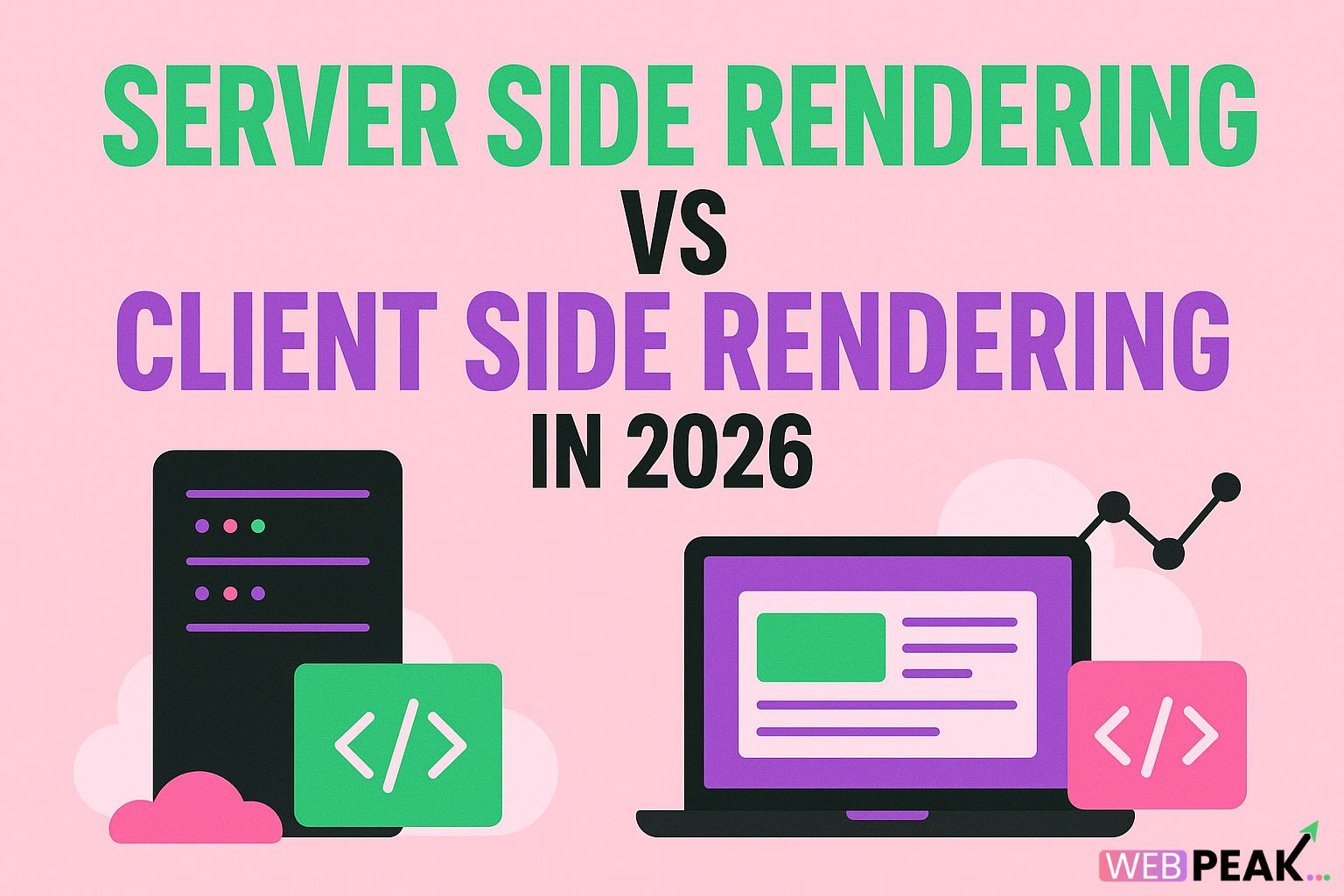 Server Side Rendering vs Client Side Rendering in 2026