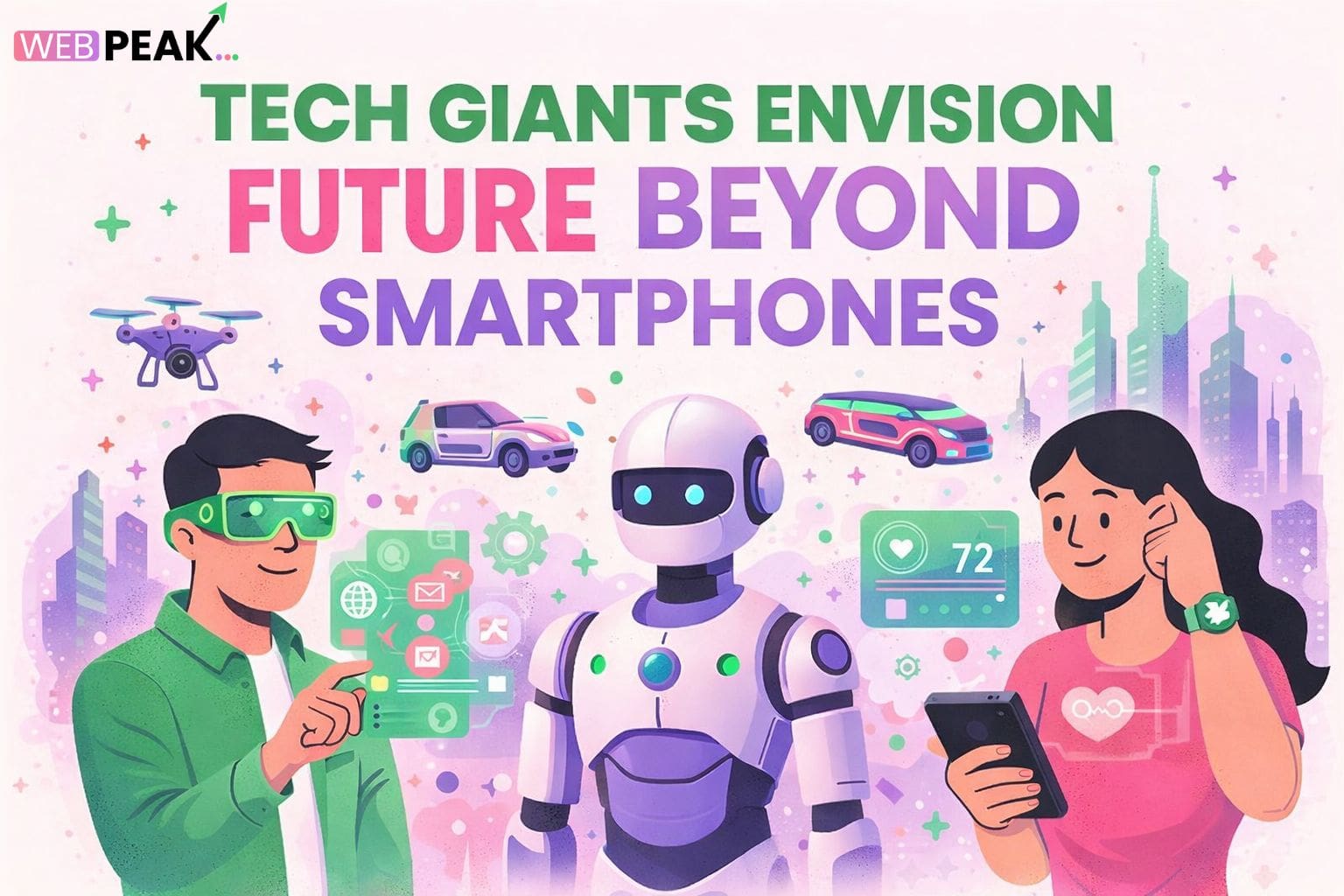 Tech Giants Envision Future Beyond Smartphones