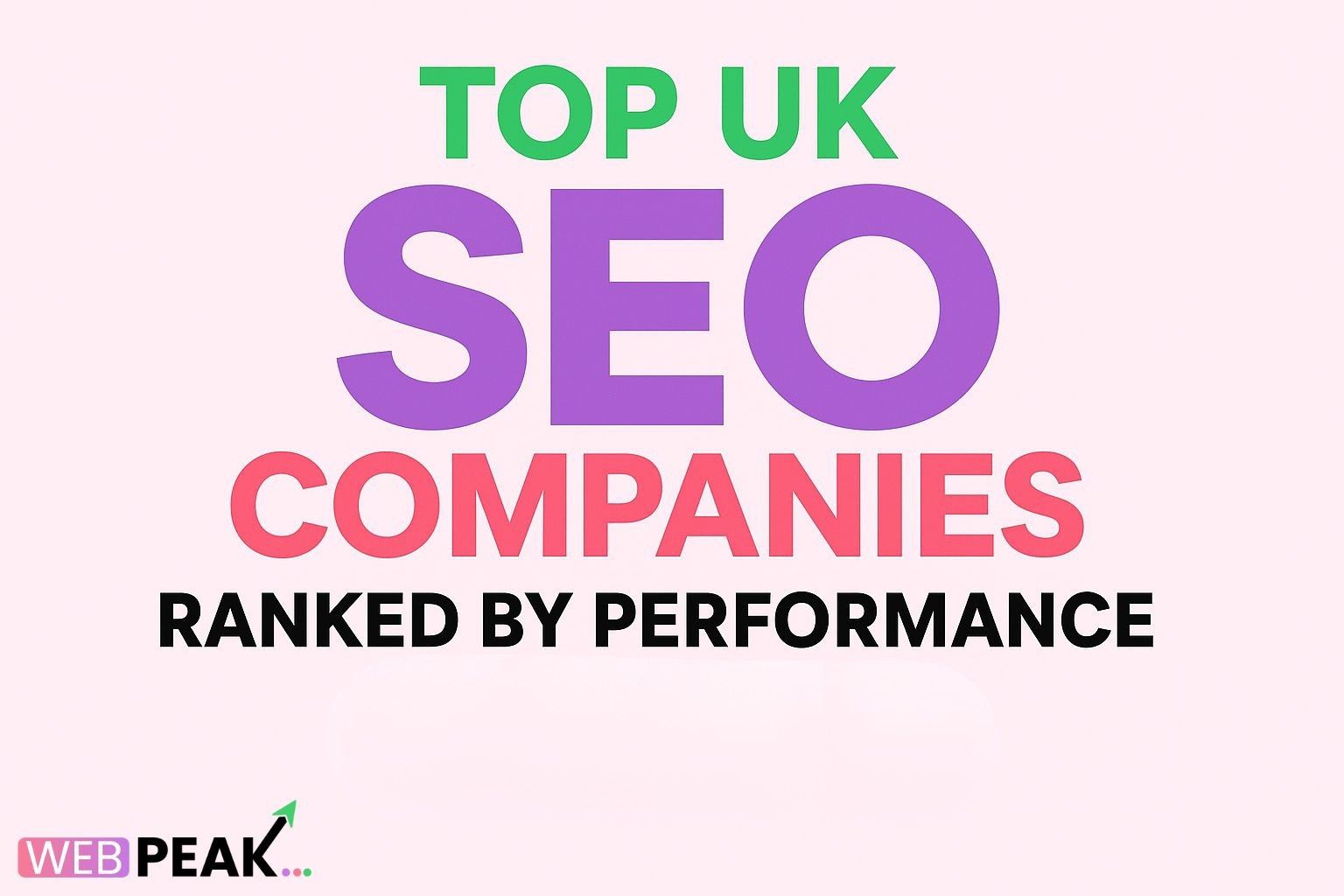 Top UK SEO Companies Ranked by Performance in 2026
